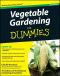 [Dummies 01] • Vegetable Gardening for Dummies · 2nd Edition